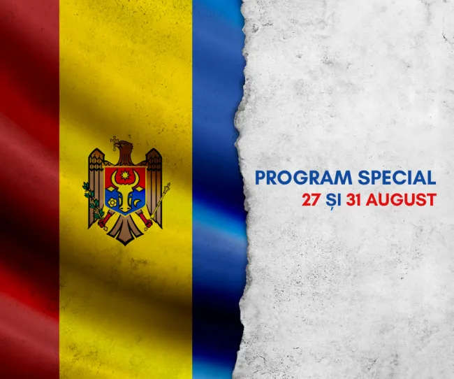 Program Sărbători Naționale: 27 & 31 August
