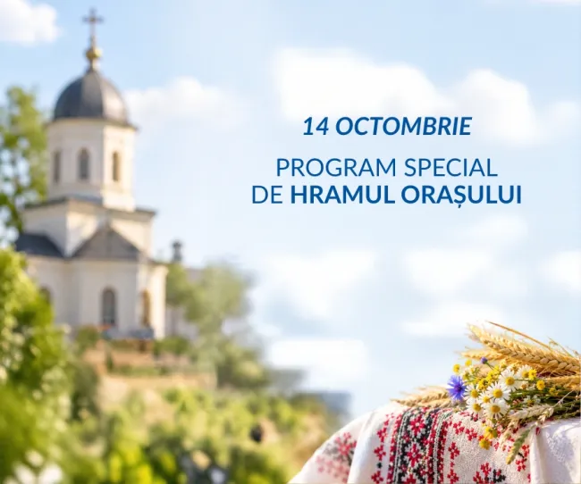 Program special cu ocazia Hramului Orașului – 14 Octombrie